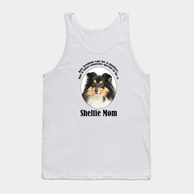 Tri Color Sheltie Mom Tank Top by You Had Me At Woof